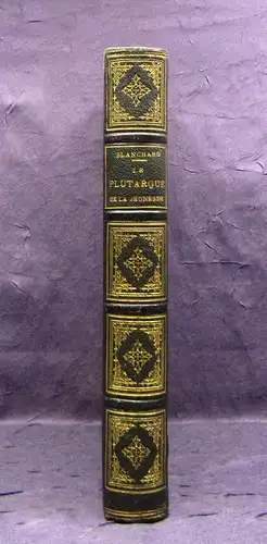 Blanchard Le Plutaque de la jeunesse [...] um 1864 Geschichte Belletristik mb