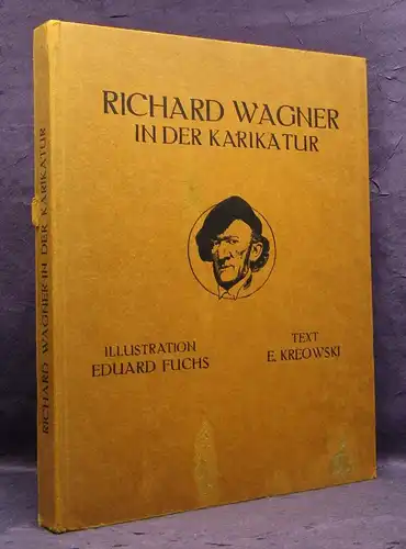 Kreowski Richard Wagner in der Karikatur 7 Beilagen 223 Textbeilagen 1907 js