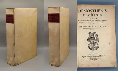 Demosthenes / Wolf, Hieronymus Demosthenis et Aeschinis principum [...] 1604 am