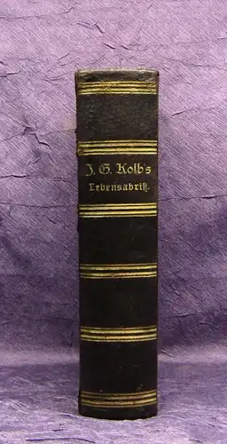 Kolb Kurzer Lebensabriß nebst einer Sammlung v. Briefen etc. 1889 Literatur mb