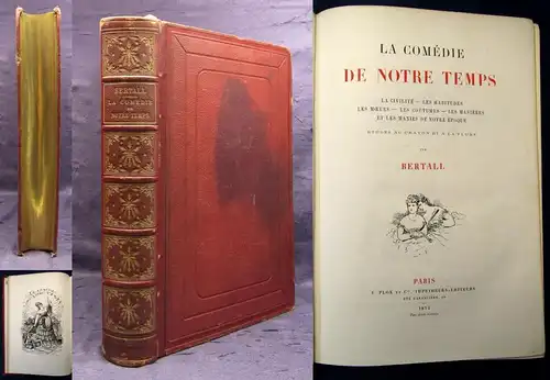 La Comedie de Notre Temps La civilite,Les Habitudes,Les Moeurs 1874 Bertall  js