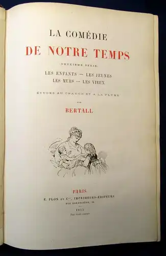 La Comedie de Notre Temps 1875 Au Etudes au crayon et a la Plume Bertall js