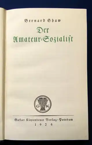 Shaw, Bernhard 2 Bde. Die törichte Heirat, Der amateur-Sozialist 1924 Literatur