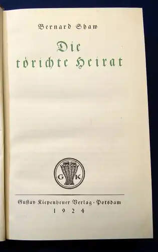 Shaw, Bernhard 2 Bde. Die törichte Heirat, Der amateur-Sozialist 1924 Literatur