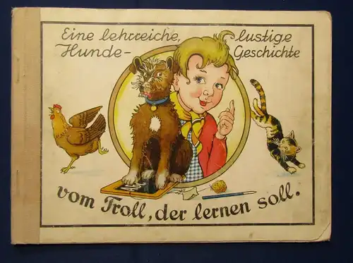 Voigt Eine lehrreiche lustige Hundegeschichte Ein Troll der lernen soll  1949