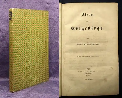 Schriftstellerverein Album für`s Erzgebirge 1847 Geographie Ortskunde js