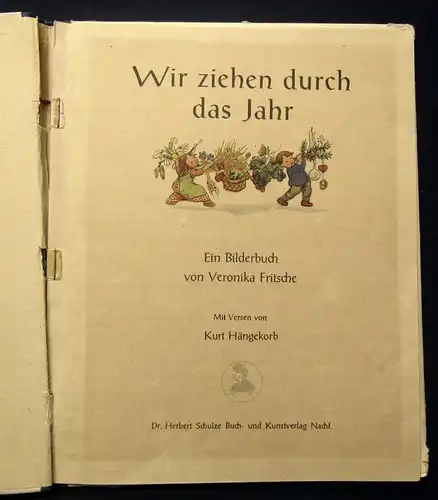 Fritsche Wir ziehen durch das Jahr Ein Bilderbuch 1950 Kinderliteratur