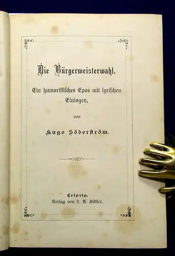 Söderström Die Bürgermeisterwahl Ein humoristisches Epos 1886 Lyrik Literatur js