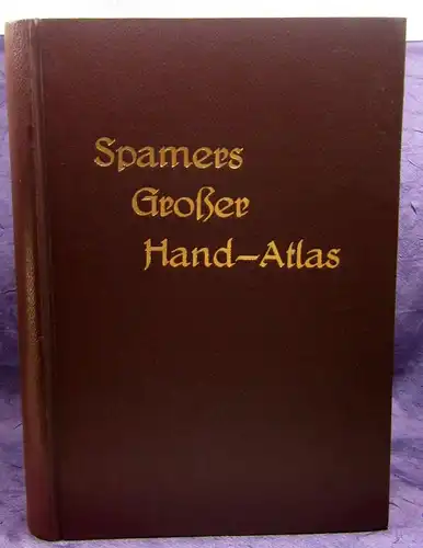 Spamers Großer Hand-Atlas 1896 Erstauflage 150 Folio-Karten Text am