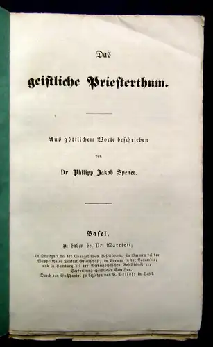 Dr. Philipp Jakob Spener Das geistliche Priesterthum um 1850 selten am