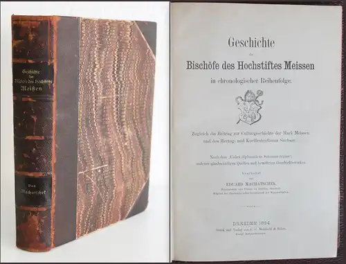 Machatschek -Geschichte der Bischöfe des Hochstifts Meissen 1884 - Sachsen - xz