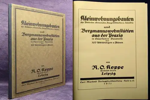 Koppe Kleinwohnungsbauten und Bergmannswohnstätten aus der Praxis 1921 js