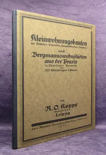 Koppe Kleinwohnungsbauten und Bergmannswohnstätten aus der Praxis 1921 js