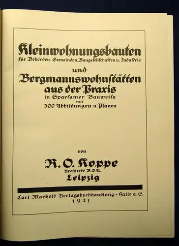 Koppe Kleinwohnungsbauten und Bergmannswohnstätten aus der Praxis 1921 js