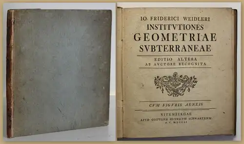 Weidler Institutiones geometriae subterraneae. Editio altera 1751 Bergbau sf