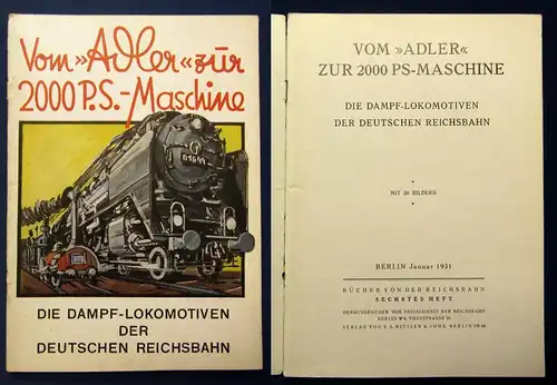 Vom "Adler" zur 2000 PS-Maschine Dampflokomotiven der Deutschen Reichsbahn 1931