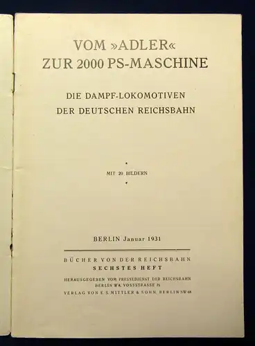 Vom "Adler" zur 2000 PS-Maschine Dampflokomotiven der Deutschen Reichsbahn 1931