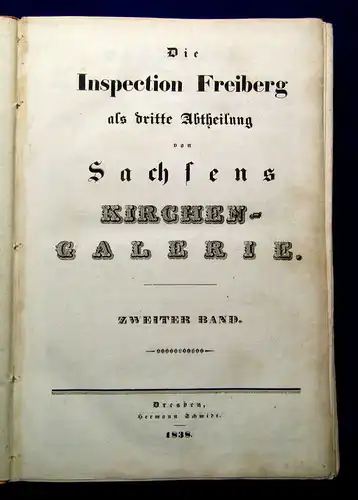 Schmidt, Hermann 1838 Sachsens Kirchen-Galerie, 2. Band, Die Inspection Freib.am