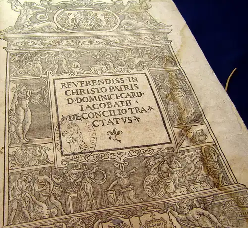 Jacobatius, Dominicus 1538 De Concilio Tractatus - Reverendiss. in Christo...am