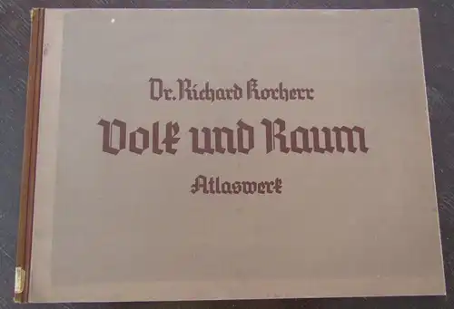 Korherr, Dr. Richard 1938 Volk und Raum - Atlaswerk - Mit 98 Karten am