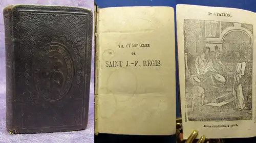 Vie Et Miracles de SaintJ. - F. Regis eu Le Livre Du Pelerin um 1800 selten js