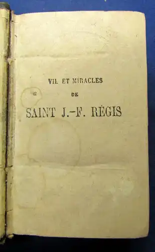 Vie Et Miracles de SaintJ. - F. Regis eu Le Livre Du Pelerin um 1800 selten js