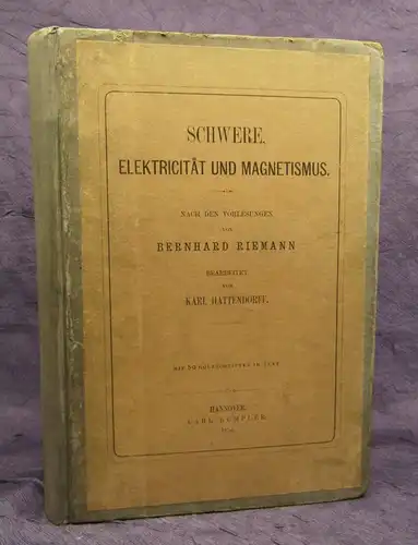 Riemann, Bernhard Schwere, Electricität und Magnetismus EA 1876 Wissen js