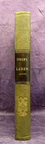 Feder´s Leben, Natur und Grundsätze 1825 Belletristik Literatur mb