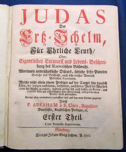 Abraham Judas Der Erz-Schelm,Für Ehrliche Leuth/ 4 Bände komplett 1752 js
