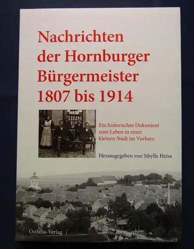 Heise Nachricht der Hornburger Bürgermeister 1807 bis 1914 Historisch 2013 js