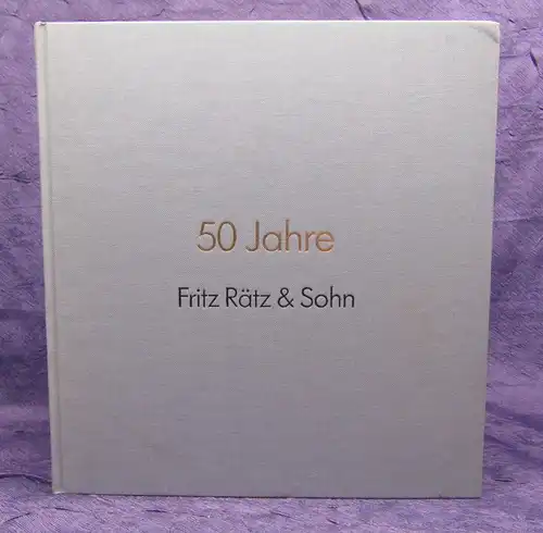 Firmengeschichte & Firmenchronik Fritz Rätz & Sohn 1985 Altes Handwerk js