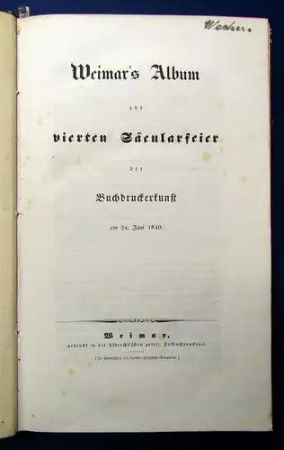 Weimar`s Album zur vierten Säcularfeier der Buchdruckerkunst selten 1840 js