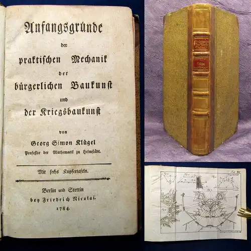 Klügel, Georg Simon 1784 Anfangsgründe  Mechanik [...] Kriegsbaukunst am