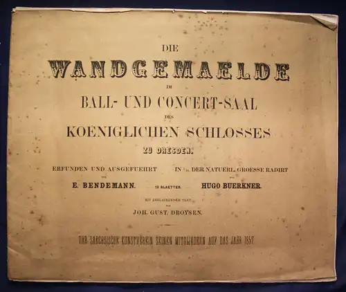 Die Wandgemälde im Ball- & Concert-Saal des königl. Schlosses zu Dresden 1875 sf