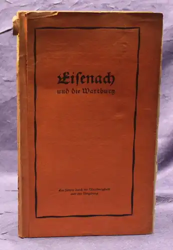 Original Broschur Eisenach und die Wartburg um 1920 Ortskunde Thüringen js