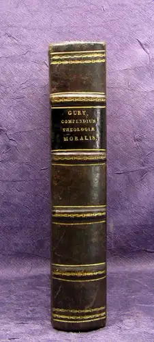 P. Joanne Petro Gury Compendium Theologiae Moralis 1862 Theologie Religion mb