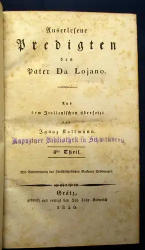 Kollmann Auserlesene Predigten des Pater Da Lojano 4 Bde. in 2 Theologie 1830 js