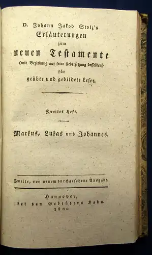 Dr.Joh.Jakob Stolz`s Erläuterungen zum neuen Testament 1800-1802 6 Hefte in 3 js