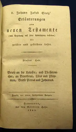 Dr.Joh.Jakob Stolz`s Erläuterungen zum neuen Testament 1800-1802 6 Hefte in 3 js