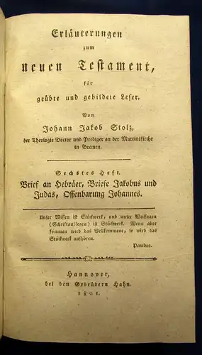 Dr.Joh.Jakob Stolz`s Erläuterungen zum neuen Testament 1800-1802 6 Hefte in 3 js