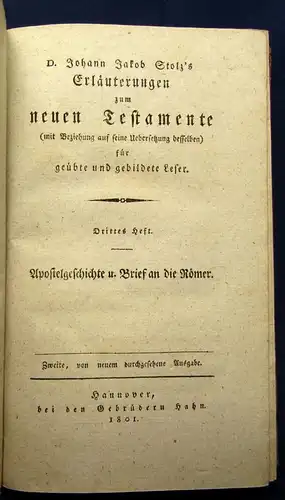 Dr.Joh.Jakob Stolz`s Erläuterungen zum neuen Testament 1800-1802 6 Hefte in 3 js