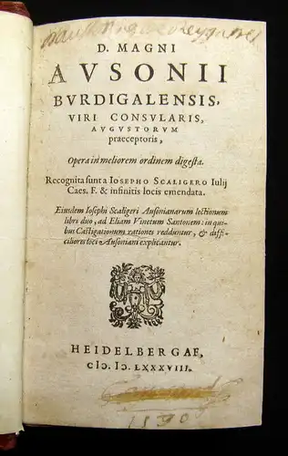 Ausonius, Decimus Magnus 1588 D. Magni Avsonii Bvrdigalensis. Opera in... am