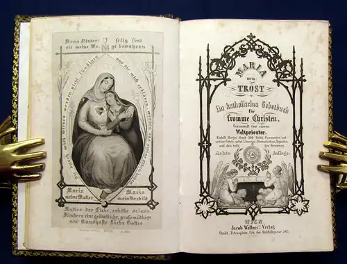 Maria mein Trost Ein katholisches Gebetbuch für fromme Christen um 1870 Religion