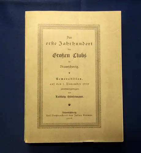 Hänselmann Das 1. Jahrhundert d. Großen Clubs in Braunschweig 1880 Geschichte mb