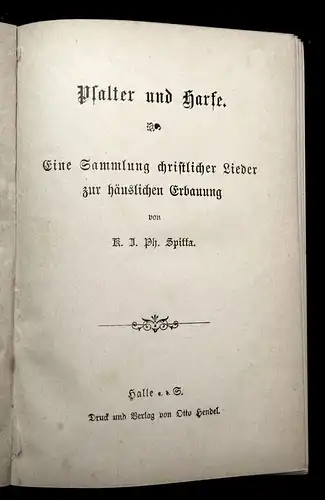 Spitta Psalter und Harfe Sammlung christlicher Lieder zur häusl. -Erbauung 1890