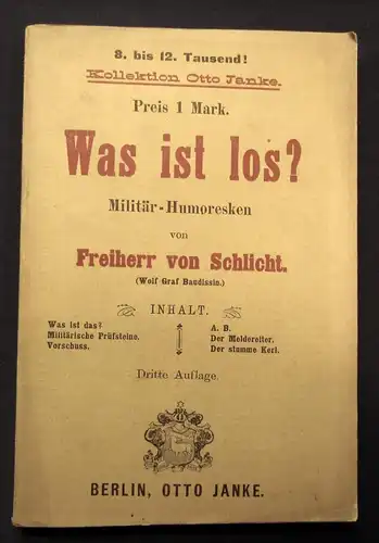 Schlicht Freiherr von Was ist los? Militär-Humoresken selten 1901 Otto Jahnke j