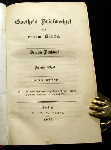 Goethe, J.W. 1837 Goethes Briefwechsel mit einem Kinde.Seinem Denkmal.3 in 2 am