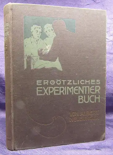 Neuburger Ergötzliches Experimentierbuch 1911 Wissenschaft Forschung js