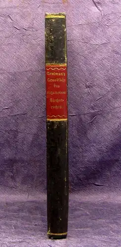 Grolman Grundsätze des allgem. kath. protesta. Kirchenrechtes 1832 Theologie mb