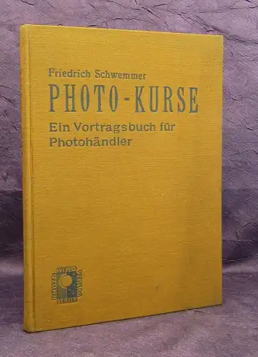 Schwemmer Photo- Kurse Ein Vortragsbuch für Photohändler um 1900 Berufe  js